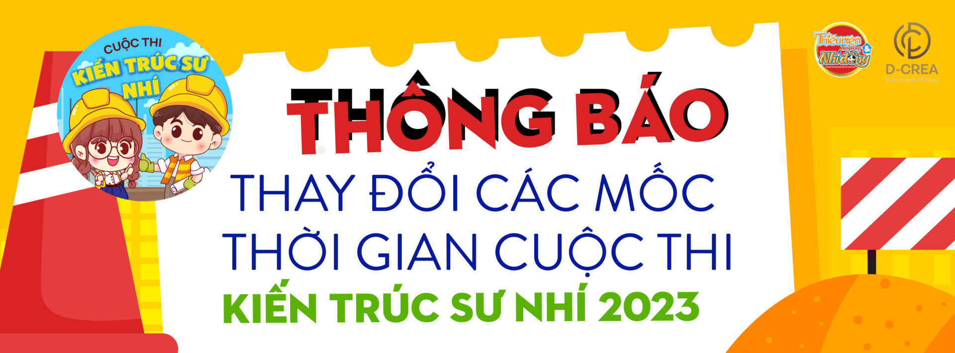 D-CREA | Cuộc thi KIẾN TRÚC SƯ NHÍ - Thông báo Thay đổi các mốc thời gian